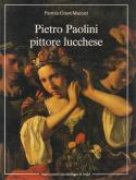 PIETRO PAOLINI, PITTORE LUCCHESE