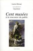 Cent musées à la rencontre du public.