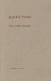 Les yeux encore.