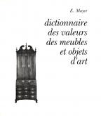MAYER. Dictionnaire des valeurs des meubles et objets d\