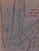 150 jaar belgische prentkunst