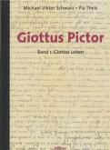 Giottus Pictor: Band I: Giottos Leben