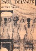 Paul Delvaux. Oeuvre Gravé