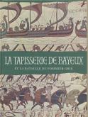 La Tapisserie de Bayeux et la bataille du pommier gris