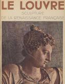 Le Louvre. Sculpture de la Renaissance française
