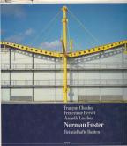 Norman Foster Beispielhafte Bauten eines spätmodernen Architekten.