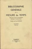 Bibliographie générale de la Mesure du Temps suivie d\