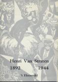 Tentoonstelling Henri Van Straten 100ste geboorteverjaardag 1892 1944
