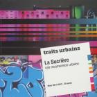 Traits urbains - La sucrière, une reconversion urbaine - H.S. Hiver 2011-2012