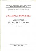 Galleria Borghese: le sculture dal secolo XVI al XIX.