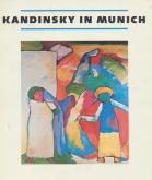 KANDINSKY IN MUNICH 1896 - 1914