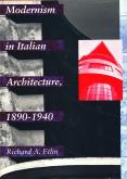 Modernism in italian architecture, 1890-1940.