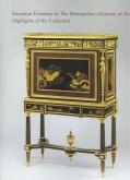 European furniture in the Metropolitan Museum of Art. Highlights of the Collection.