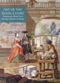 Art of the Royal Court. Treasures in Pietre Dure from the Palaces of Europe