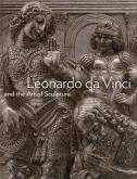 Leonardo da Vinci and the Art of Sculpture