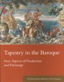 Tapestry in the Baroque. New Aspects of Production and Patronage