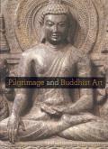 Pilgrimage and Buddhist Art