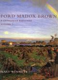 Ford Madox Brown. A catalogue raisonné.