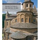 ROMANESQUE ARCHITECTURE - THE FIRST STYLE OF THE EUROPEAN AGE