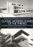 Classic Modern Homes of the Thirties.