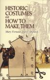 Historic costumes and how to make them.