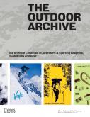 THE OUTDOOR ARCHIVE. THE ULTIMATE COLLECTION OF ADVENTURE & SPORTING GRAPHICS
