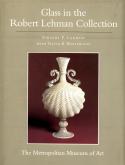 The Robert Lehman Collection. XI: Glass.