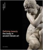 DEFINING BEAUTY - THE BODY IN ANCIENT GREEK ART