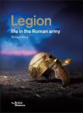 LEGION. LIFE IN THE ROMAN ARMY
