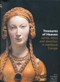 TREASURES OF HEAVEN SAINTS, RELICS AND DEVOTION IN MEDIEVAL EUROPE /ANGLAIS