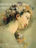 FRENCH DRAWINGS CLOUET TO SEURAT /ANGLAIS