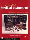 Antique medical instruments. Fifth edition with updated price guide.