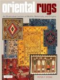 ORIENTAL RUGS. AN ILLUSTRATED LEXICON OF MOTIFS, MATERIALS, AND ORIGINS