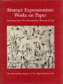 Abstract Expressionism: works on paper. Selections from the Metropolitan Museum of Art.