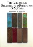 The colouring, bronzing and patination of metals. A manual for the fine metalworker and sculptor.