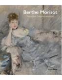 BERTHE MORISOT : WOMAN IMPRESSIONIST