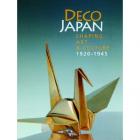 DECO JAPAN - SHAPING ART & CULTURE 1920-1945
