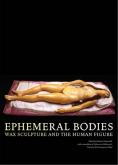 Ephemeral Bodies - Wax Sculpture and the Human Figure