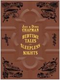 JAKE AND DINOS CHAPMAN BEDTIME TALES FOR SLEEPLESS NIGHTS