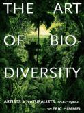 THE ART OF BIODIVERSITY - ARTISTS & NATURALISTS, 1700-1900