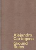 ALEJANDRO CARTAGENA GROUND RULES