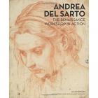 ANDREA DEL SARTO - THE RENAISSANCE WORKSHOP IN ACTION
