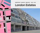 LONDON ESTATES. MODERNIST COUNCIL HOUSING 1946-1981