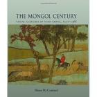 THE MONGOL CENTURY. VISUAL CULTURES OF YUAN CHINA, 1271-1638