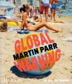 GLOBAL WARNING. MARTIN PARR