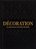 DéCORATION. LES PLUS BEAUX INTéRIEURS DU SIèCLE