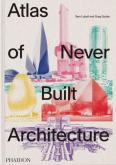 atlas-of-never-built-architecture