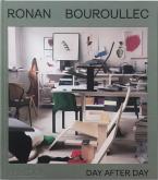 RONAN BOUROULLEC. DAY AFTER DAY