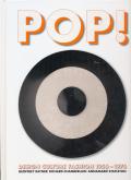 POP ! DESIGN CULTURE FASHION 1956 -1976 /ANGLAIS