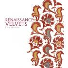 RENAISSANCE VELVETS